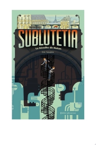 Sublutetia - La révolte de Hutan (T1)