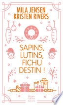 Sapins, lutins, fichu destin !