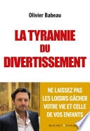 La tyrannie du divertissement