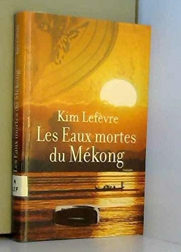 Les eaux mortes du Mékong