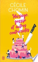 Mariage, gossip et autres contrariétés