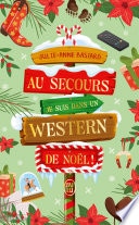 Au secours, je suis dans un western de Noël !