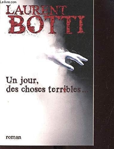 Un jour, des choses terribles