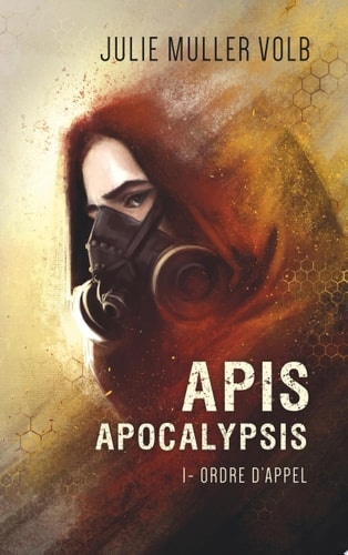 Apis Apocalypsis 1- Ordre d'appel
