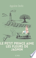 Le petit prince aime les fleurs de jasmin