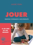 Jouer: Faisons confiance à nos enfants (Domaine du possible)