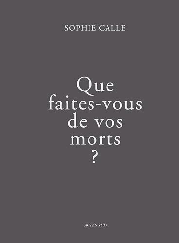 Que faites-vous de vos morts ?