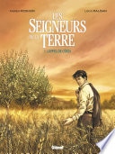 Les Seigneurs de la terre - Tome 01