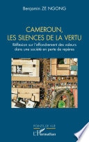 Cameroun, les silences de la vertu