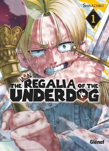 The Regalia of the Underdog - Tome 01