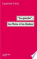"La gauche", les Noirs et les Arabes