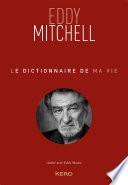 Le dictionnaire de ma vie - Eddy Mitchell