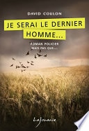 Je serai le dernier homme...
