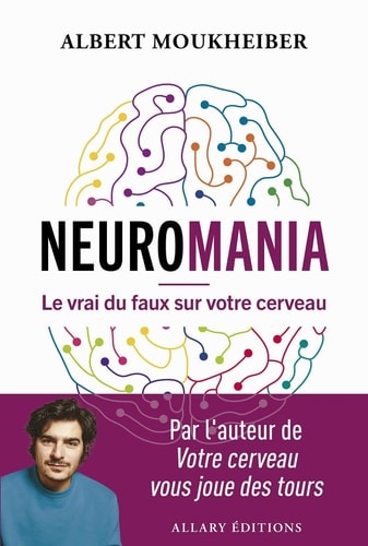 Neuromania - Le vrai du faux sur votre cerveau