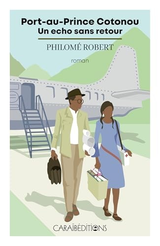 PORT-AU-PRINCE COTONOU : UN ECHO SANS RETOUR