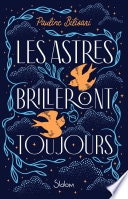 Les Astres brilleront toujours - Roman ado – Roman YA - Roman poétique – Healing Romance – vers libres