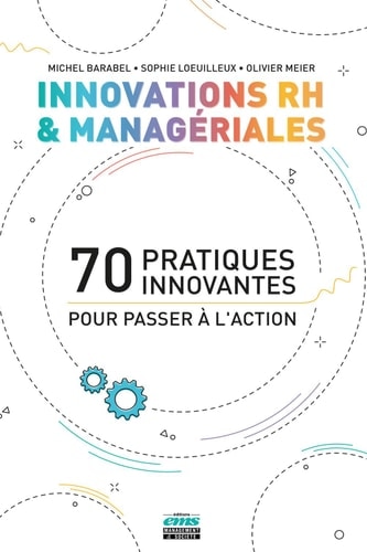 Innovations RH et managériales 70 pratiques innovantes pour passer à l'action