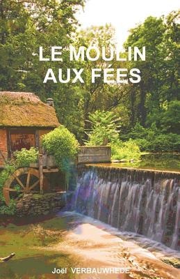 Le moulin aux fées
