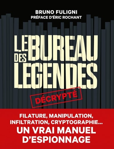 Le Bureau des légendes décrypté