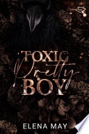Toxic Pretty Boy