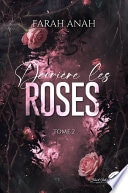 Derrière les roses, tome 2 (dark romance)