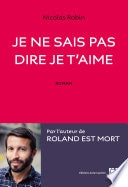 Je ne sais pas dire je t'aime