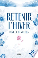 Retenir l'hiver