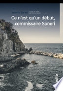 Ce n'est qu'un début, commissaire Soneri
