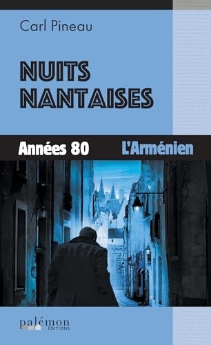 Nuits nantaises, Années 80 L'arménien