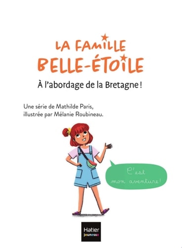 La famille Belle-Etoile - A l'abordage  de la Bretagne CP/CE1 6/7 ans