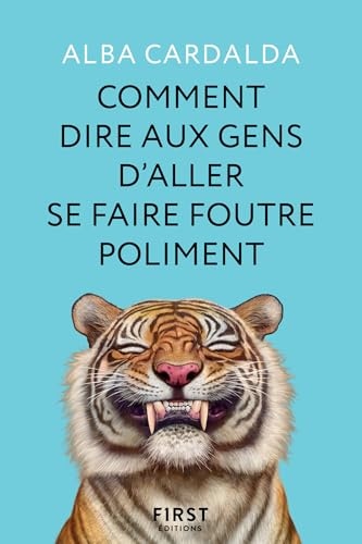 Comment dire aux gens d'aller se faire foutre poliment