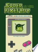 Super Pixel Boy T01 - And the Bit Goes on
