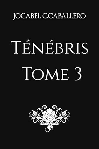 Ténébris - 3. L'Appel du Destin