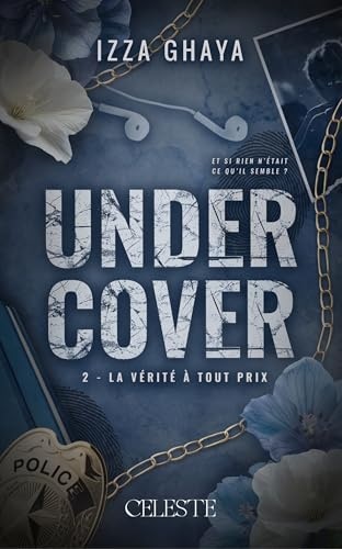 Undercover, La vérité à tout prix (Romance New Adulte)