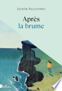 Après la brume - Rentrée littéraire