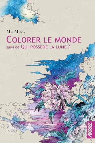 Colorer le monde ; suivi de : Qui possède la Lune ?