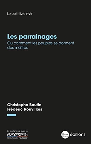 Les parrainages: Ou comment les peuples se donnent des maîtres