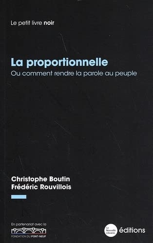 La proportionnelle: Ou comment rendre la parole au peuple