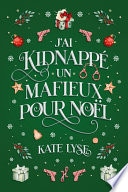 J'ai kidnappé un mafieux pour Noël