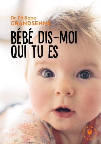 Bébé, dis-moi qui tu es