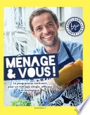 Ménage & Vous ! Le programme motivant pour un ménage simple, efficace et naturel, par Bgin Clean