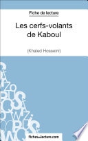 Les cerfs-volants de Kaboul - Khaled Hosseini (Fiche de lecture)