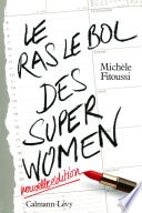 Le Ras-le-bol des superwomen -Ned-