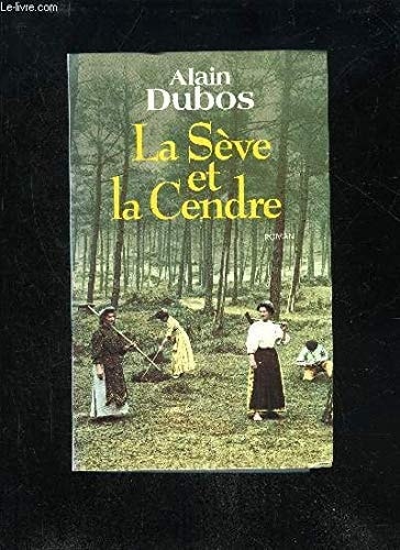 La sève et la cendre