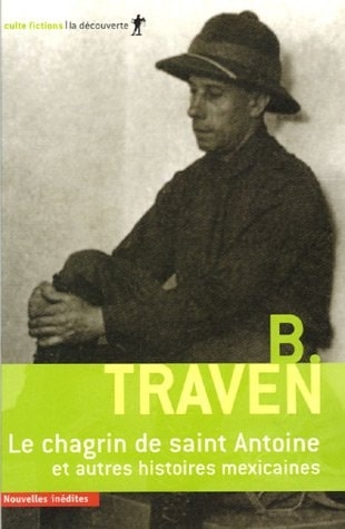 Le chagrin de Saint-Antoine et autres histoires mexicaines