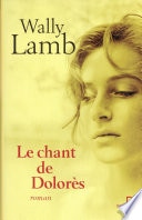 Le Chant de Dolorès