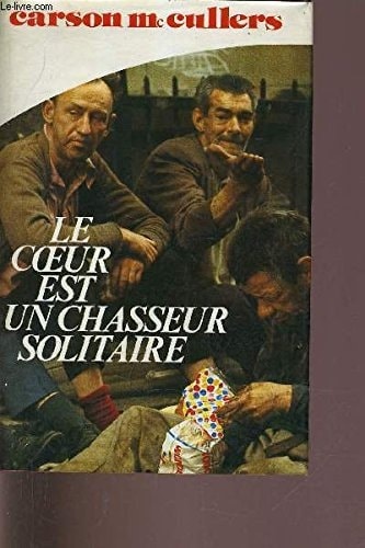 Le Cœur est un chasseur solitaire