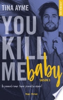 You kill me - Tome 03