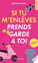 Si tu m'enlèves, prend garde à toi