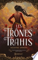 Les trônes trahis